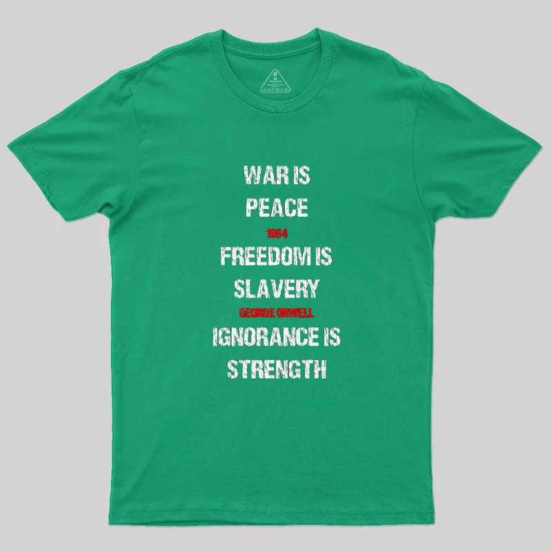 1984 George Orwell War Is Peace Quote T-Shirt