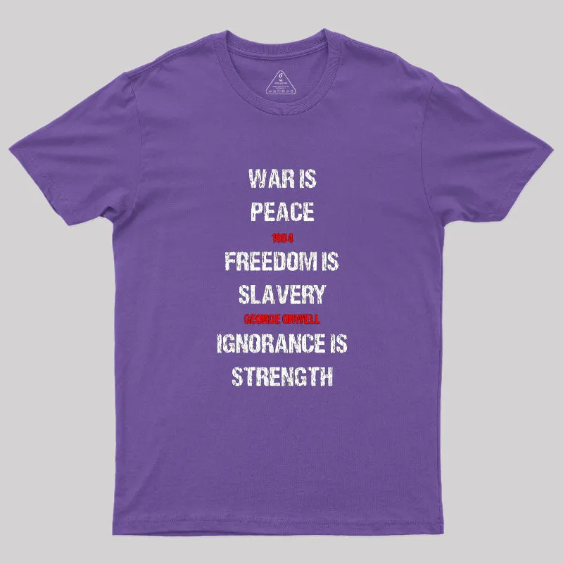 1984 George Orwell War Is Peace Quote T-Shirt