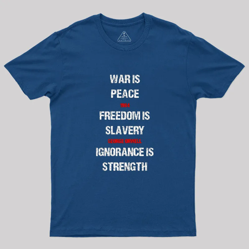 1984 George Orwell War Is Peace Quote T-Shirt