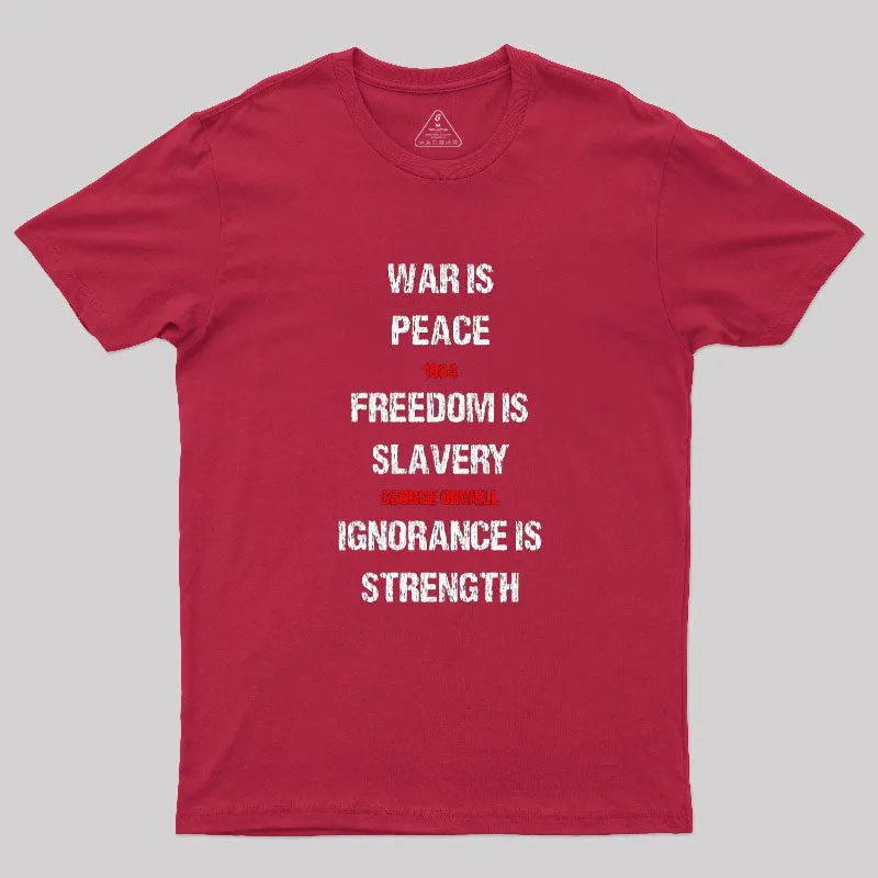 1984 George Orwell War Is Peace Quote T-Shirt