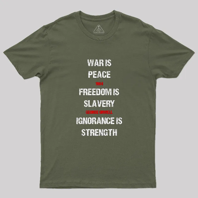 1984 George Orwell War Is Peace Quote T-Shirt