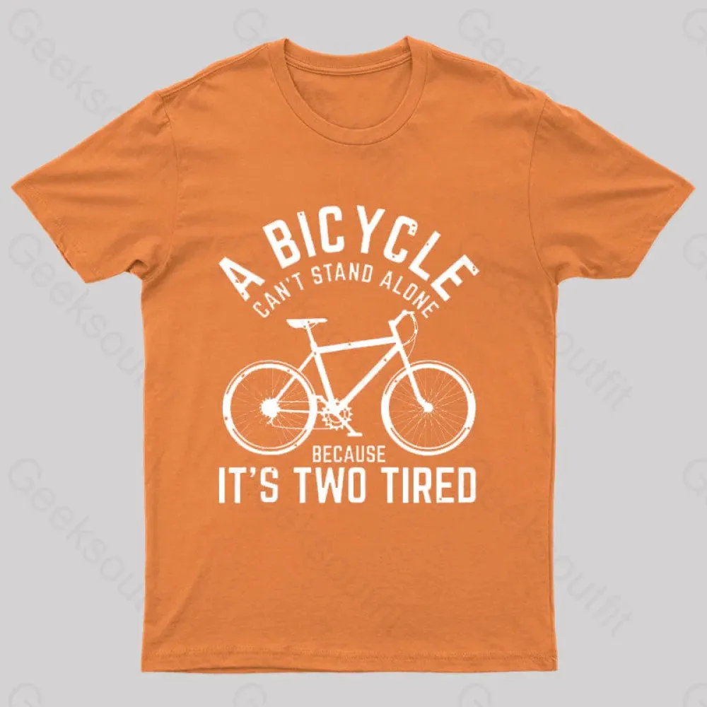 A Bicycle Can Not Stand Alone Nerd T-Shirt