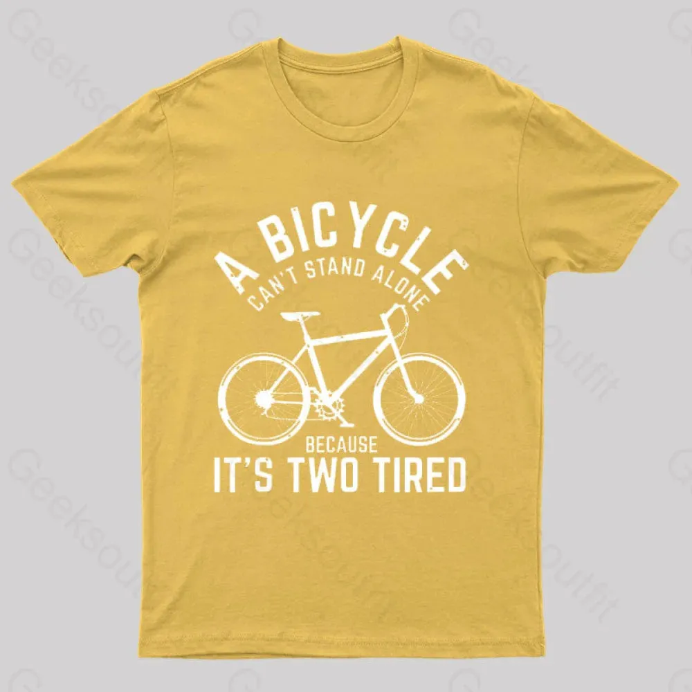 A Bicycle Can Not Stand Alone Nerd T-Shirt