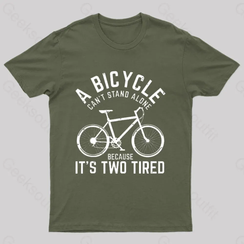 A Bicycle Can Not Stand Alone Nerd T-Shirt