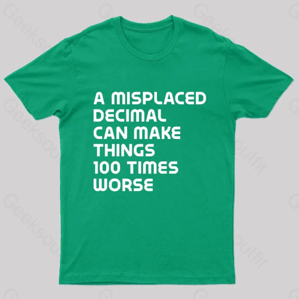 A Misplaced Decimal Nerd T-Shirt