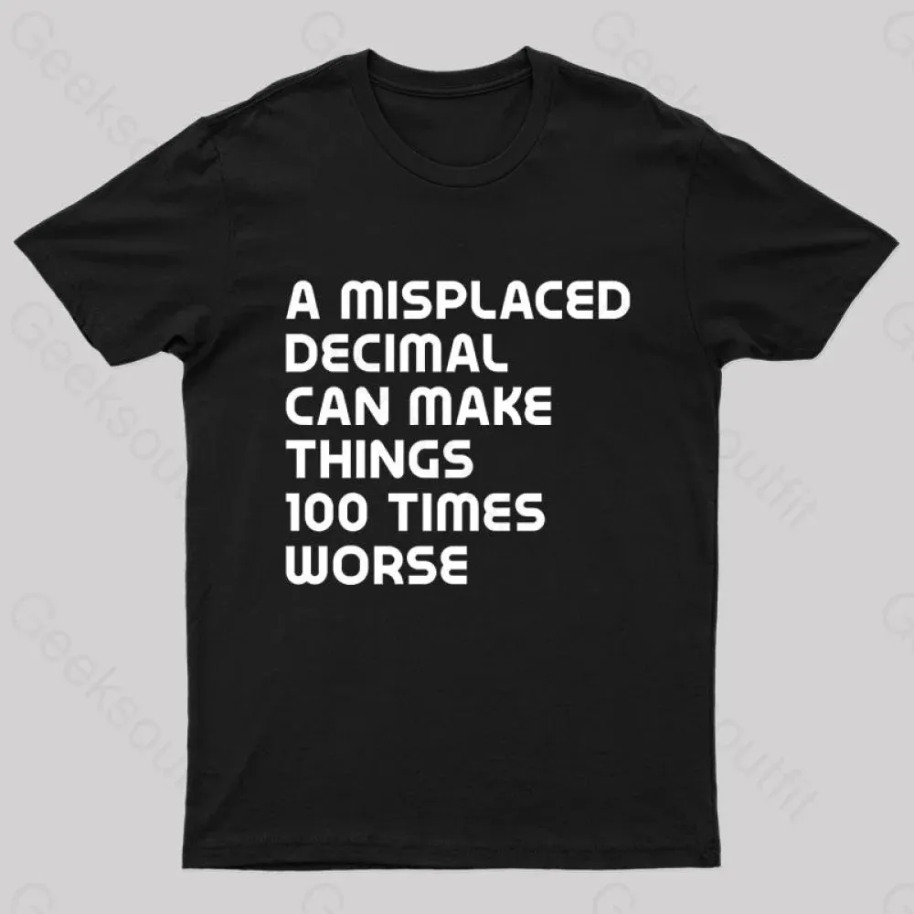 A Misplaced Decimal Nerd T-Shirt