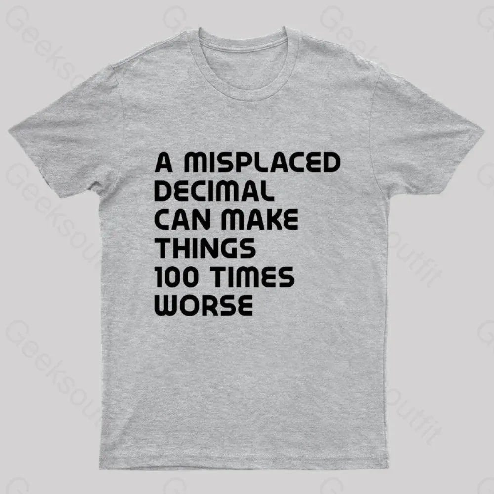 A Misplaced Decimal Nerd T-Shirt