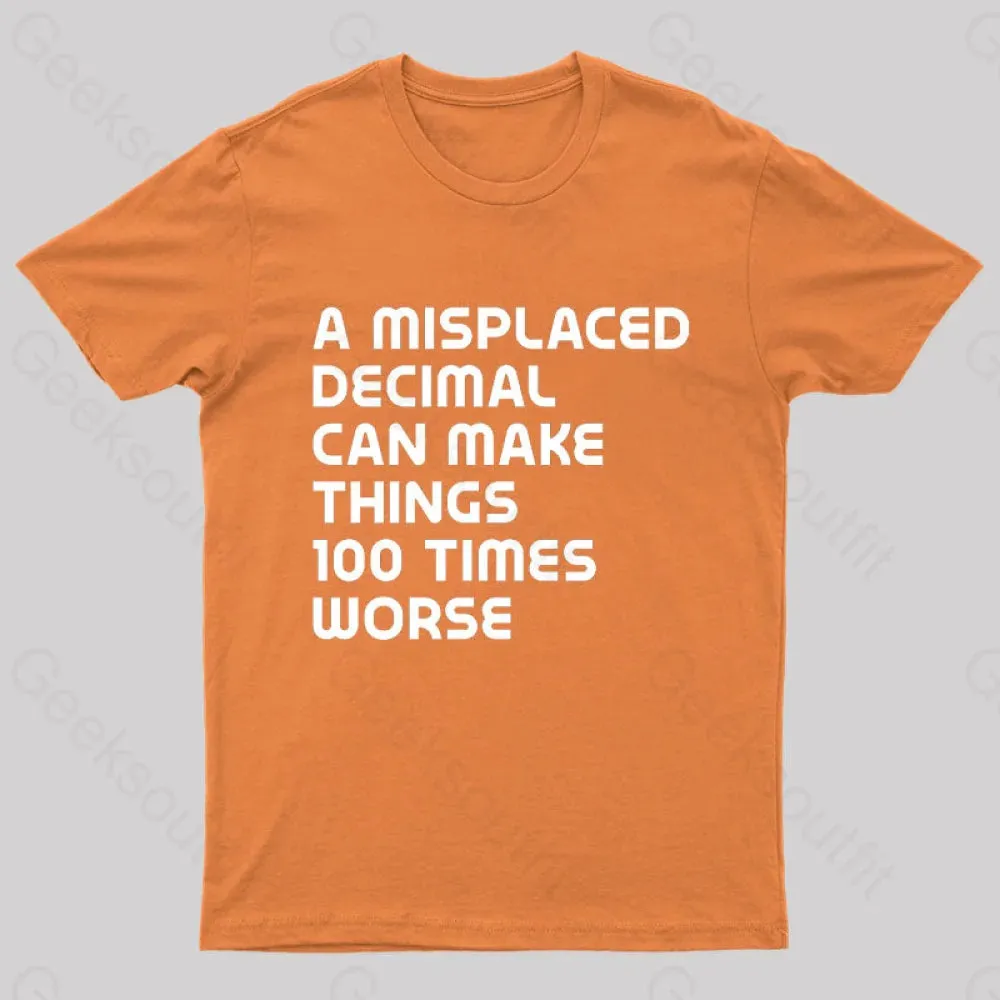 A Misplaced Decimal Nerd T-Shirt