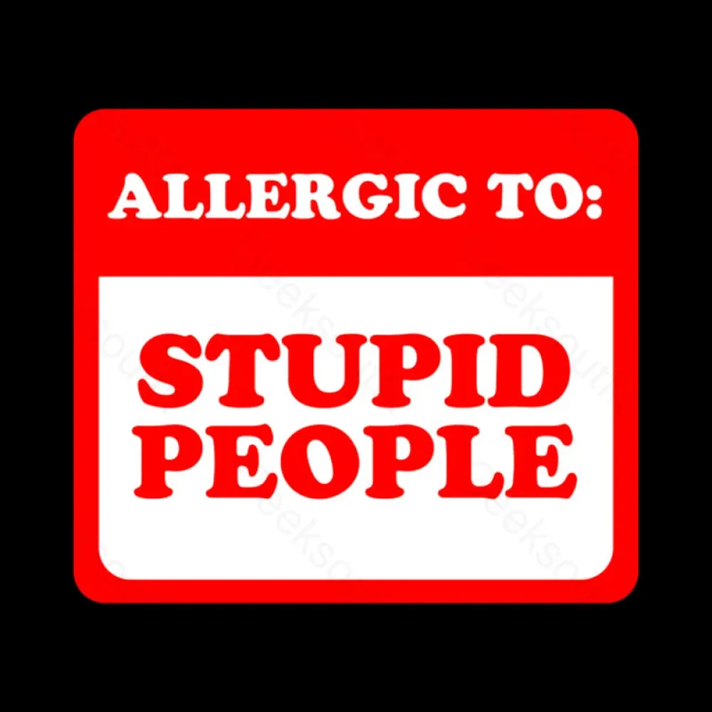 Allergic To Stupid People Geek T-Shirt