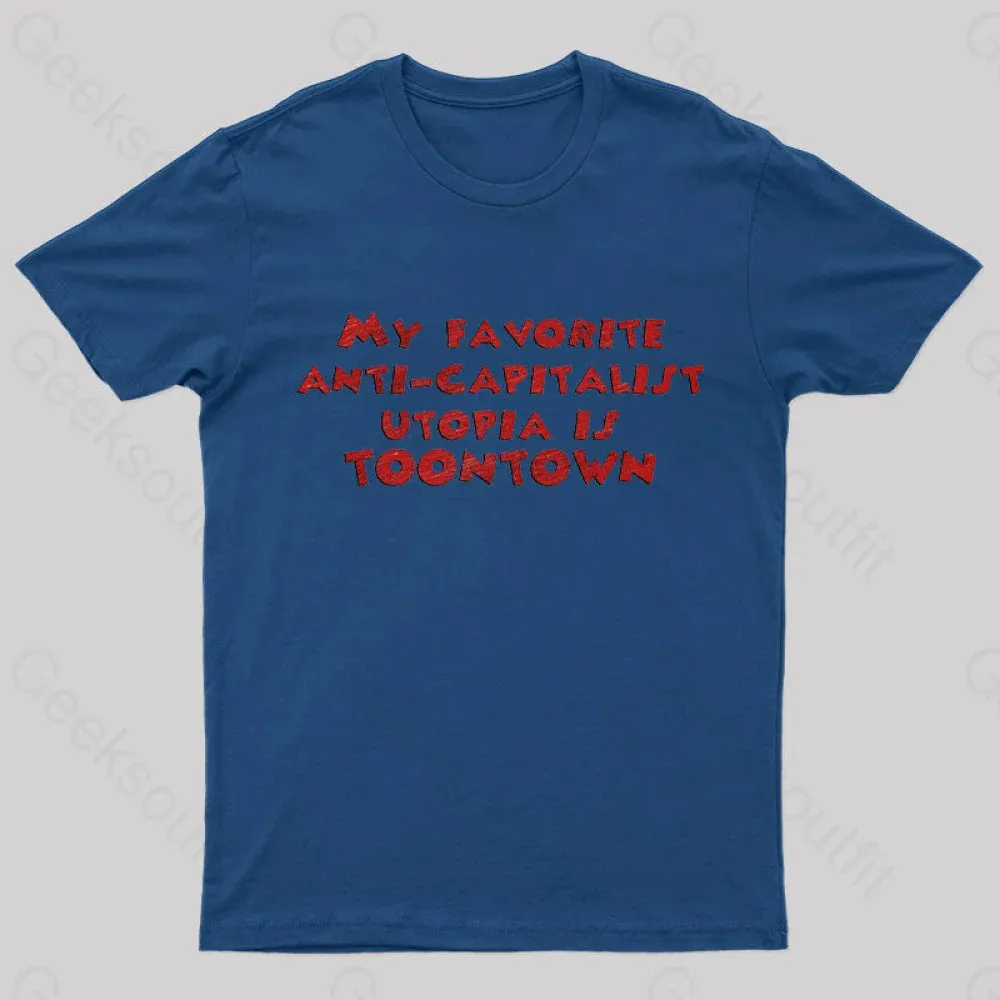 Anti Capitalist Utopia Toontown Nerd T-Shirt