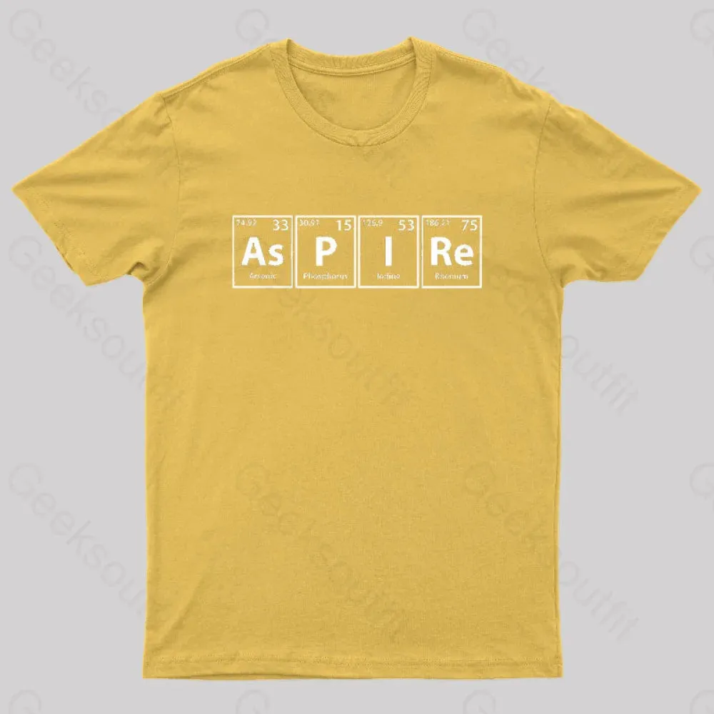 Aspire (As-P-I-Re) Periodic Elements Spelling Geek T-Shirt