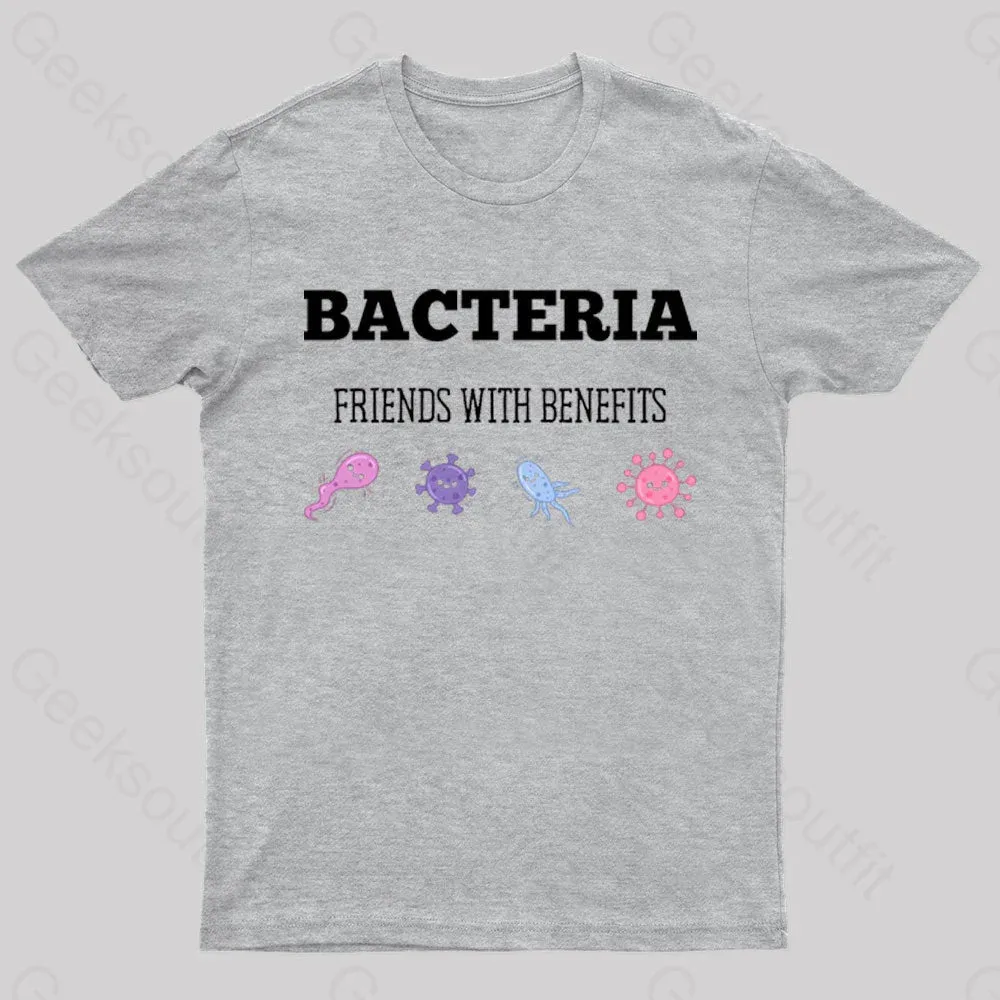 Bacteria Friends With Benefits Geek T-Shirt