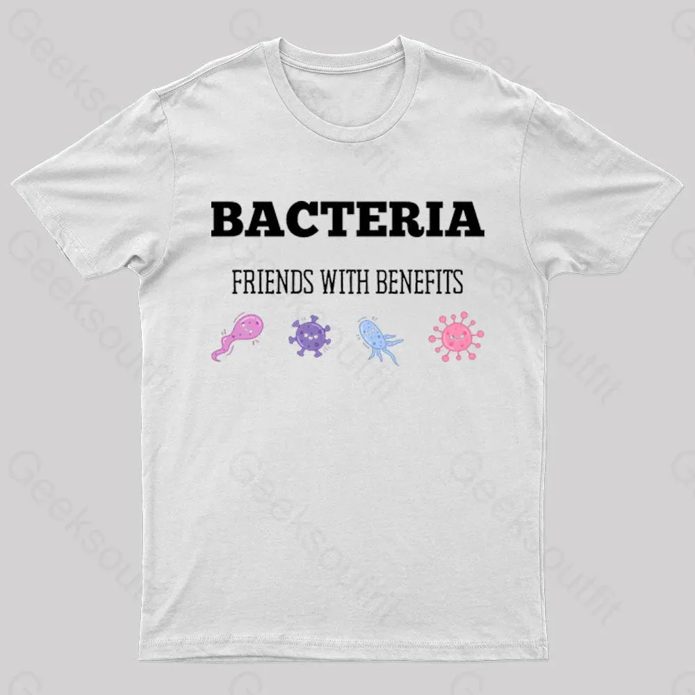 Bacteria Friends With Benefits Geek T-Shirt