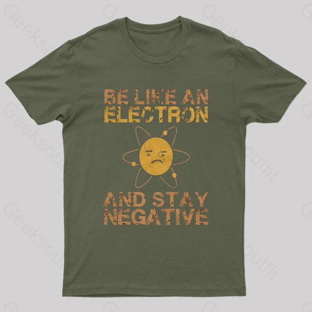 Be Like An Electron Geek T-Shirt