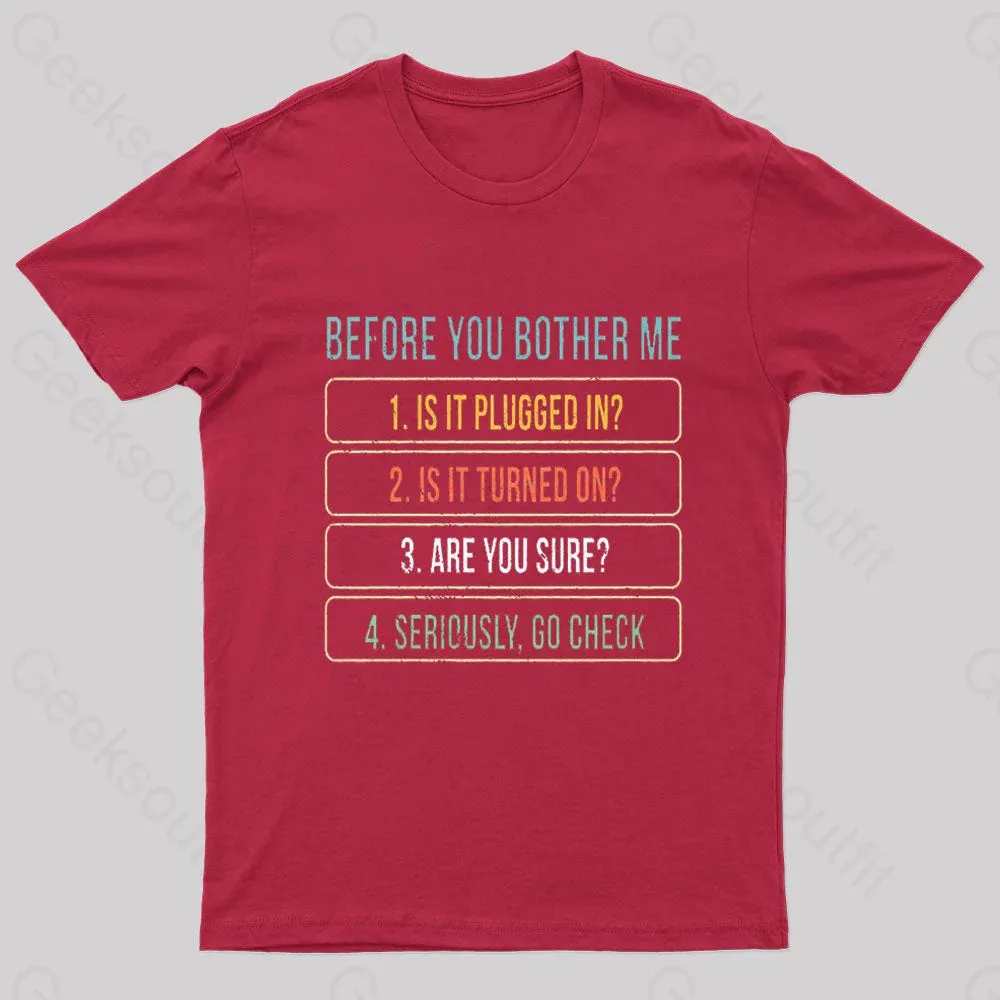 Before You Bother Me Geek T-Shirt