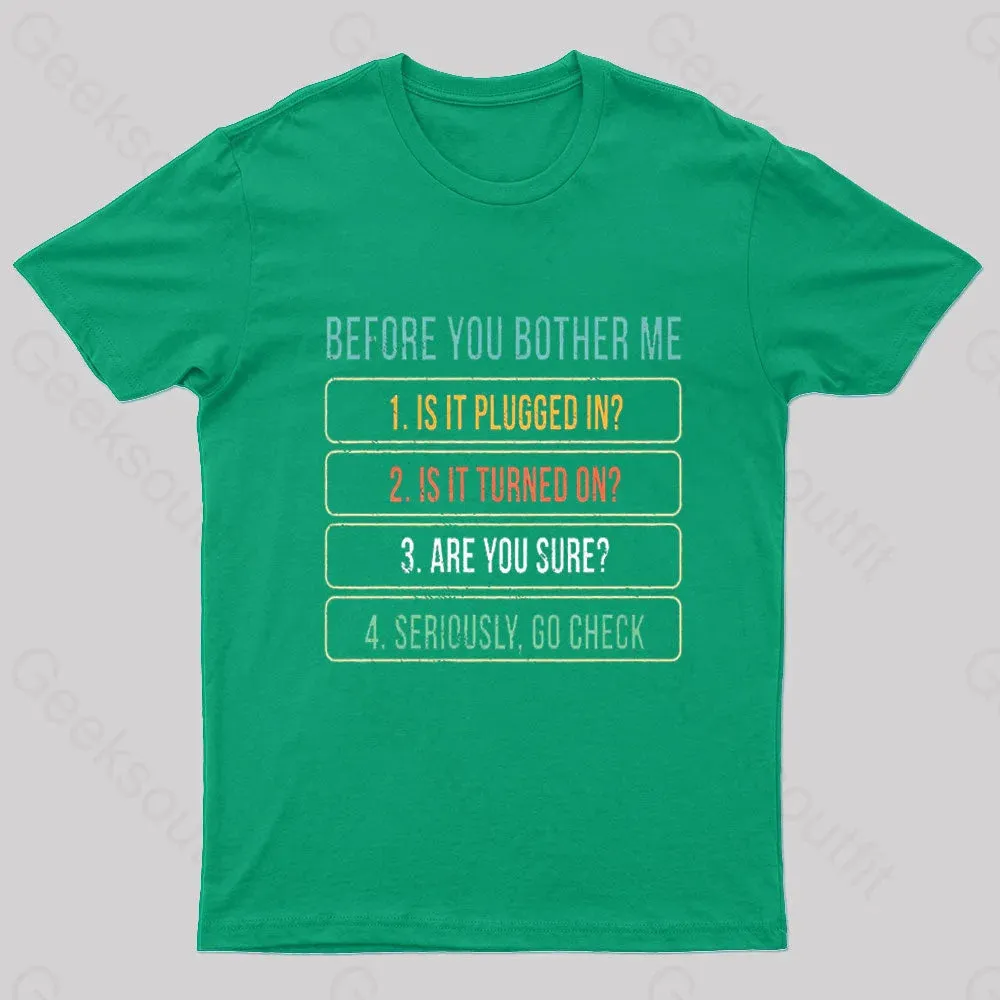 Before You Bother Me Geek T-Shirt