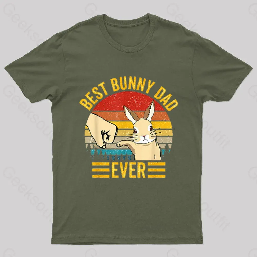 Best Bunny Dad Ever Geek T-Shirt